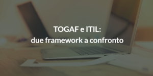 togaf e itil_framework certificazione