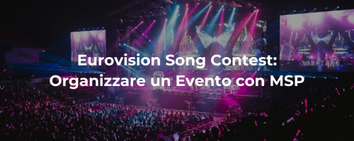 Eurovision Song Contest: Organizzare un Evento di Successo con MSP