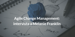 agile change managemente intervista