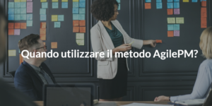 quando utilizzare il metodo agilepm agile project management