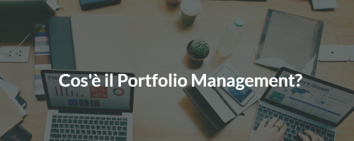 Cos’è il Portfolio Management?