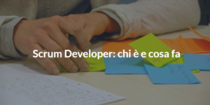 scrum developer chi è e cosa fa