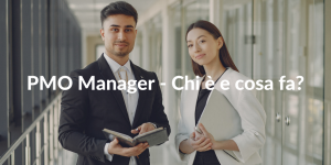 PMO Manager - Chi è e cosa fa