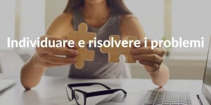 Problemi come individuarli e risolverli