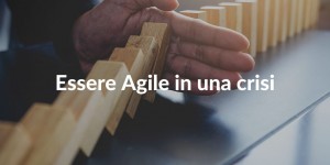 Come applicare Agile in una crisi