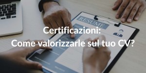 Come valorizzare certificazioni curriculum