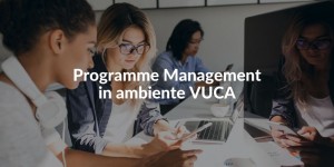Ambiente VUCA e programme management