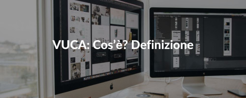 VUCA: Cos’è? Definizione