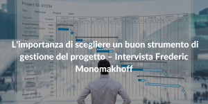 Importanza_scelta_ strumento _progetto