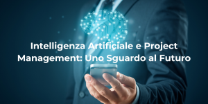 Intelligenza Artificiale e Project Management
