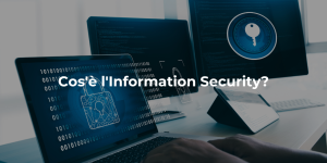 Cos'è l'Information Security?
